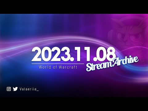 Stream Archive: 2023.11.08 - World of Warcraft