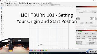 Lightburn 101 - Starting Position, Origins, and Homing