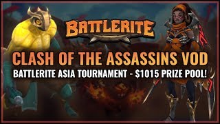 [VOD] $1015 Battlerite Asia - Clash of the Assassins Tournament | Battlerite