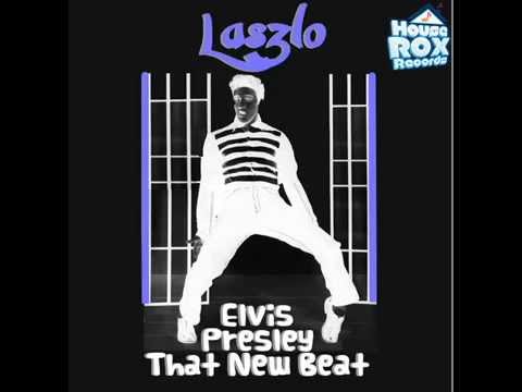 Video - Laszlo - Elvis Presley (That New Beat) - Original Mix [House Rox Records].wmv