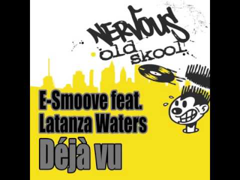 E-Smoove - Deja Vu feat. Latanza Waters (Maurice's Spy Bar Mix)