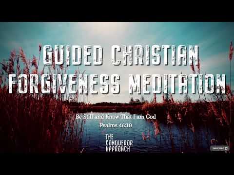 Guided Christian Forgiveness Meditation | Relax and Release The Hurt of  The Past
