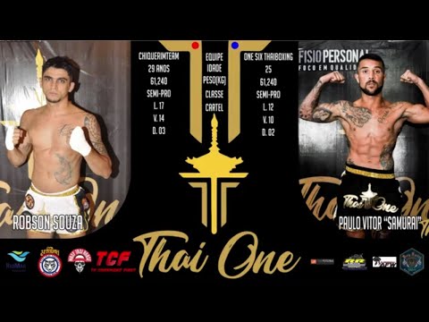 Robson Souza (Chiquerim team) x Paulo Vitor ''Samurai''(One Six) - Thai One Championship 2ª Ed