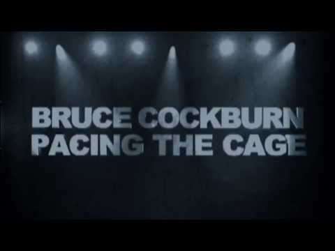 Thumbnail for Bruce Cockburn - Pacing The Cage Trailer by Bruce Cockburn