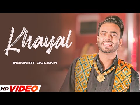 KHAYAL - MANKIRT AULAKH (HD Video) | Sabrina Bajwa | Latest Punjabi Song 2023 | New Songs 2023