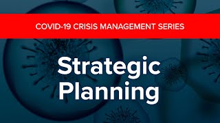 Strategic Planning During COVID-19