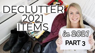 Declutter 2021 items in 2021 - Part 3!
