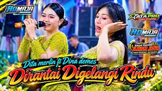Download lagu DIRANTAI DIGELANGI RINDU - DITA & DINA - ADMAJA MUSIC KERI KERI - ILHAMJAYA AUDIO mp3