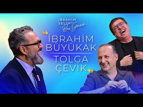 Dipten Yukarı! "TOLGA ÇEVİK - İBRAHİM BÜYÜKAK" - İbrahim Selim ile Bu Gece 6. Sezon 28. Bölüm