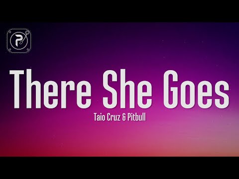 Taio Cruz - There She Goes (Lyrics) FT. Pitbull