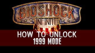 Bioshock Infinite | How to Unlock 1999 Difficulty!