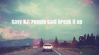 Gavy NJ- People said break it up (Sub Español)