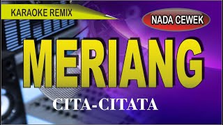 Download lagu Karaoke remix Meriang - cita-citata mp3