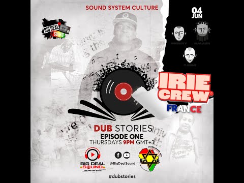#dubstories with IRIE CREW