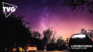 Lostboycrow - Talk Back To Me