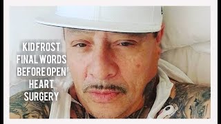 Kid Frost Final Words Before Open Heart Surgery ( This Is For The Raza)