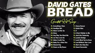 Goodbye Girl, Take Me Now, Everything I Own ❤️ David Gates &amp; Bread Full Album❤️High Quality 320kbps