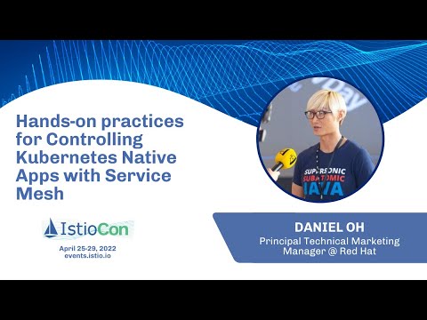 Hands-on practices for controlling Kubernetes Native Apps with Service Mesh