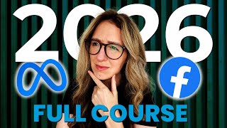 The Only Facebook Ads Tutorial You Need for 2026