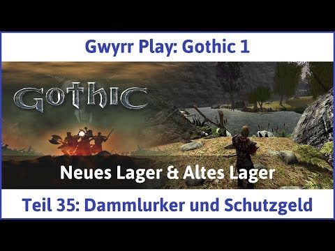 Gothic 1 Teil 35: Dammlurker und Schutzgeld - Let's Play