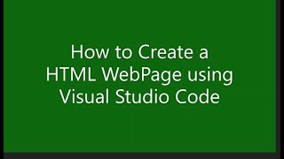 How to Create a HTML WebPage using Visual Studio Code