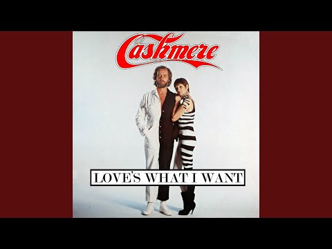 Love's What I Want (Extended Version)