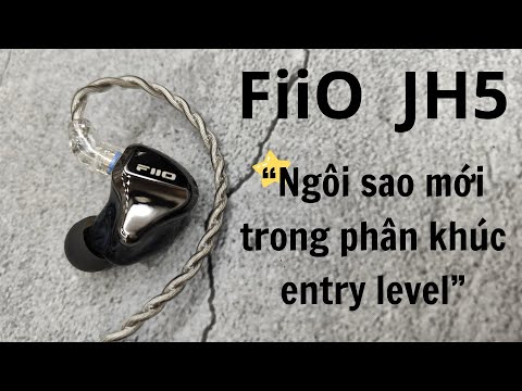 Review Tai nghe FiiO JH5 (Dây rời | Jack cắm 3.5mm | 5 Driver)