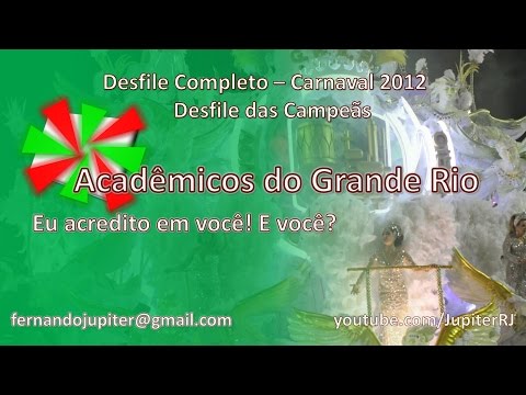 Desfile das Campeãs Carnaval 2012 - Acadêmicos do Grande Rio