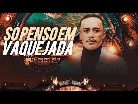 SÓ PENSO EM VAQUEJADA FRANCILDO SILVA O VAQUEIRO ABENÇOADO POR DEUS