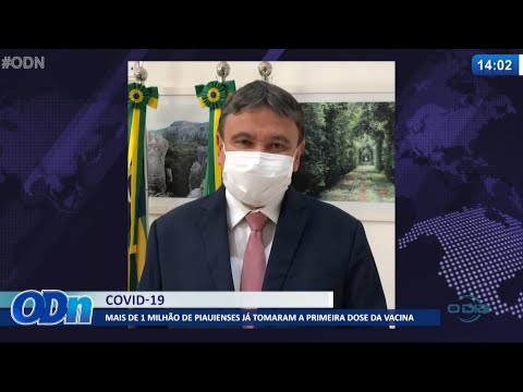 Wellington Dias comemora mais de 1 Milhão de piauienses vacinas com primeira dose 02 07 2021