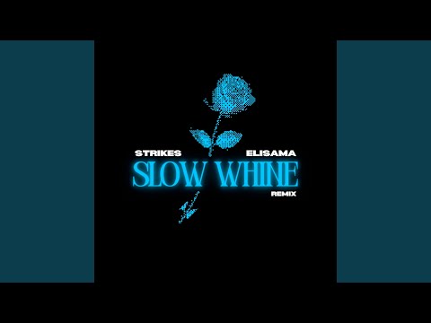 Slow Whine (Elisama Remix)