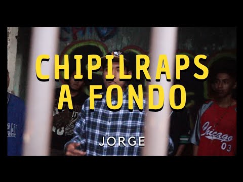 Chipilraps a Fondo - Jorge