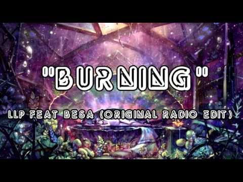 Burning LLP feat Besa Original Radio Edit audio