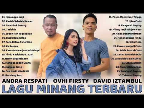 Lagu Minang Terbaik Dari Andra Respati, Ovhi Firsty, David Iztambul Full Album - Lagu Minang Terhits