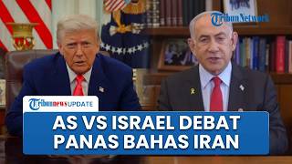 Rangkuman Konflik AS-Iran: Trump & Netanyahu Ribut Bahas Perang Iran, AS Pertimbangkan Bom Teheran