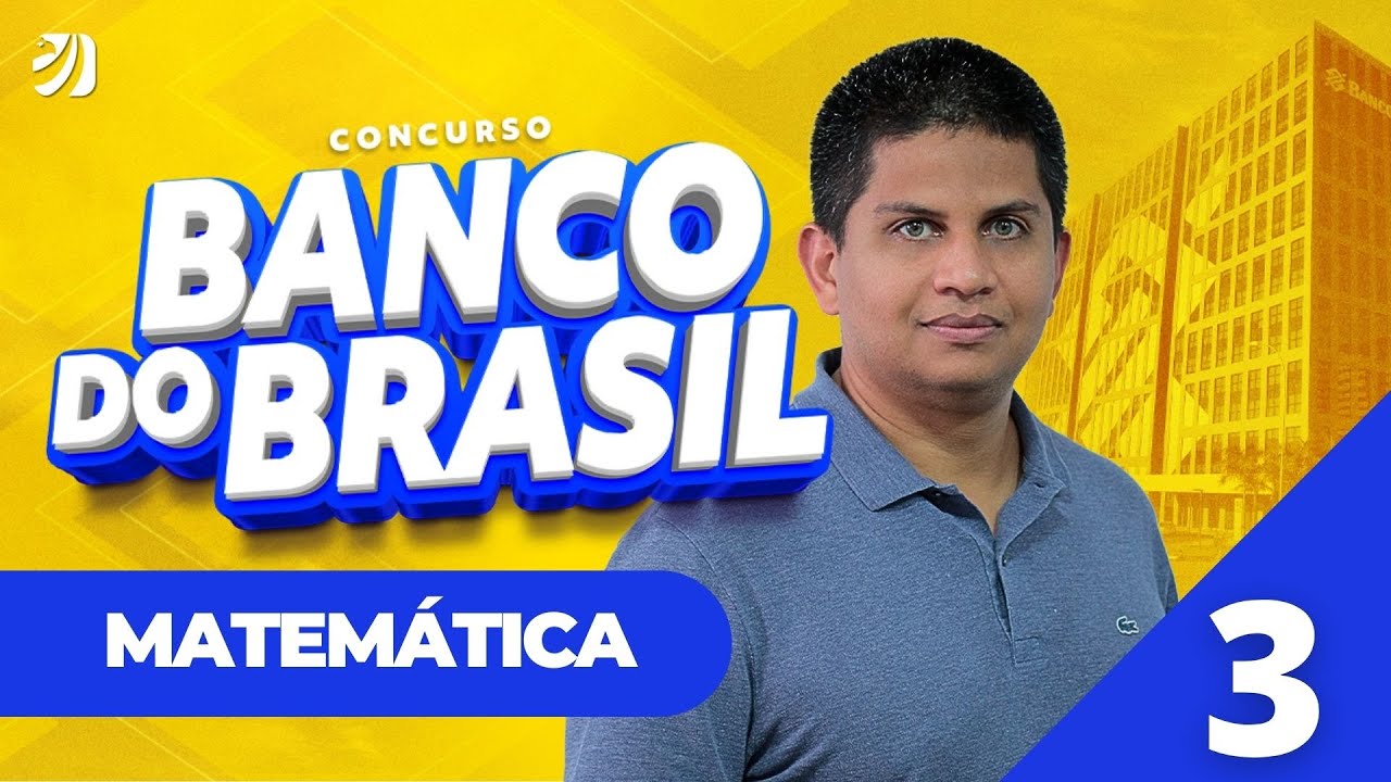Aula 3: Números Inteiros, Racionais e Reais - CONCURSO BANCO DO BRASIL 2025
