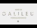 Chegou Galileu Novo CD De Fernandinho Vt 15s