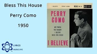 Bless This House - Perry Como 1950 HQ Lyrics MusiClypz