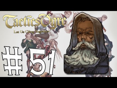 Tactics Ogre - Let us cling together #51 - Princess' Whereabout