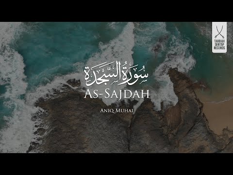 Surah As-Sajdah | Aniq Muhai