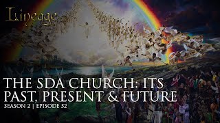 The SDA Church: It's Past, Present & Future
