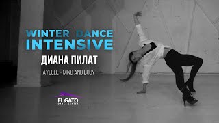 Ayelle - Mind and Body | Diana Pilat | WINTER DANCE INTENSIVE 2020 Ayelle - Mind and Body | Diana Pilat | WINTER DANCE INTENSIVE 2020