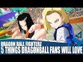 Dragon Ball FighterZ - 5 Things Dragon Ball Fans Will Love