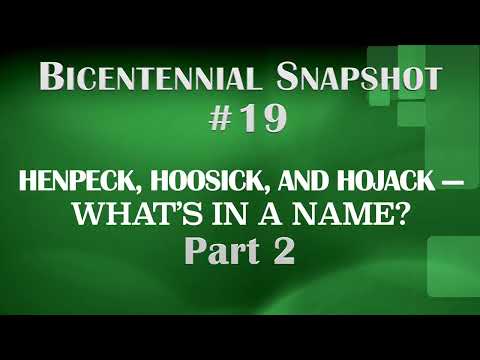 Bicentennial Snapshot No 19 - Henpeck, Hoosick, Hojack, What's in a name? Part 2