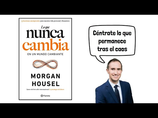 Vídeo relacionado con Lo que nunca cambia: 23 lecciones atemporales para nuestra vida personal y financiera (No Ficción)