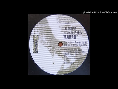 Dj Disciple Feat. Taka Boom - Wannabe (DJ Disciple Original Mix) (1999)
