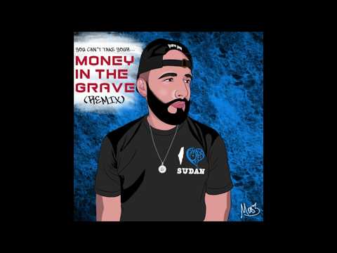 Money In The Grave - Drake (Remix) by: Waheeb Nasan