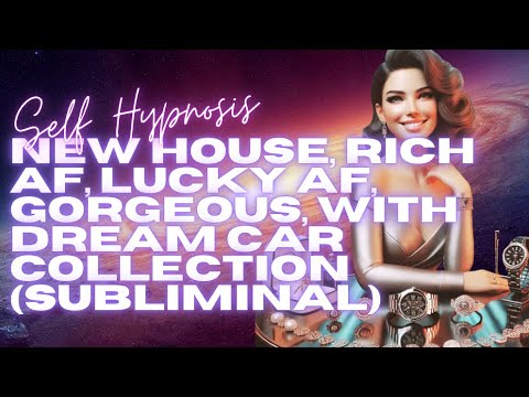 ✨ NEW HOUSE, RICH AF, LUCKY AF, GORGEOUS, WITH DREAM CAR COLLECTION (SUBLIMINAL) 💎