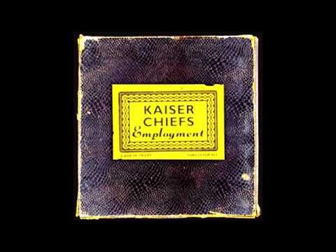 Kaiser Chiefs - Employment [Full Album] [Bonus Tracks]