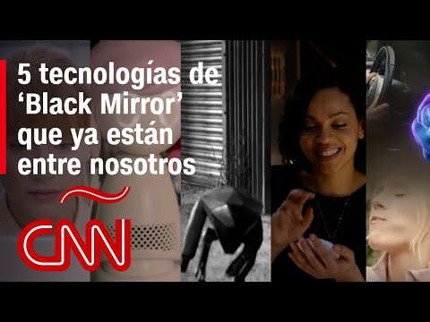 5 tecnologías de ‘Black Mirror’ que ya están entre nosotros